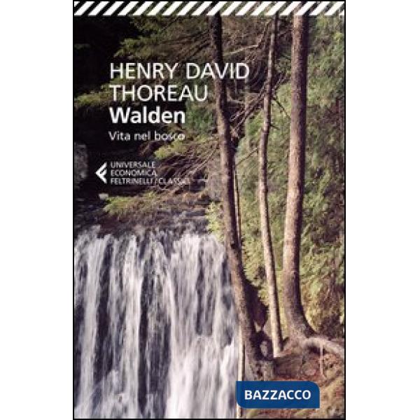 Walden. Vita nel bosco