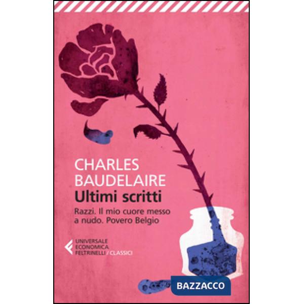 Ultimi scritti: Razzi-Il mio cuore messo a nudo-Povero Belgio