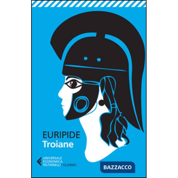 Troiane. Testo greco a fronte