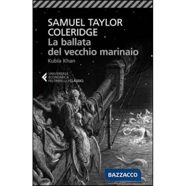 Ballata del vecchio marinaio-Kubla Khan. Testo inglese a fronte (La)
