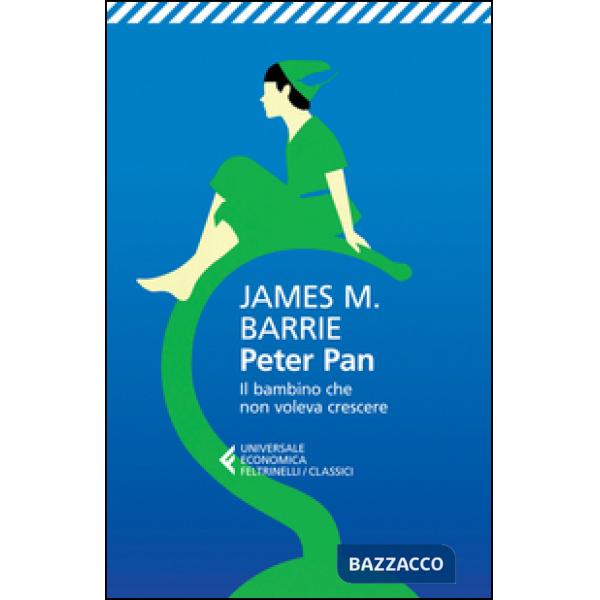 Peter Pan. Il bambino che non voleva crescere. Testo inglese a fronte