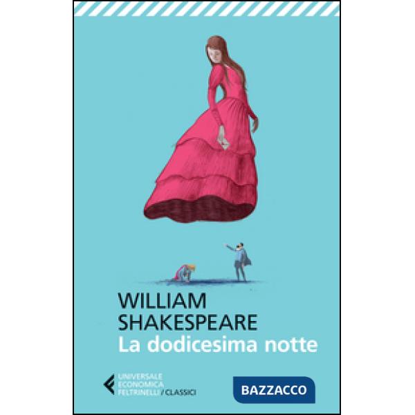 Dodicesima notte. Testo inglese a fronte (La)