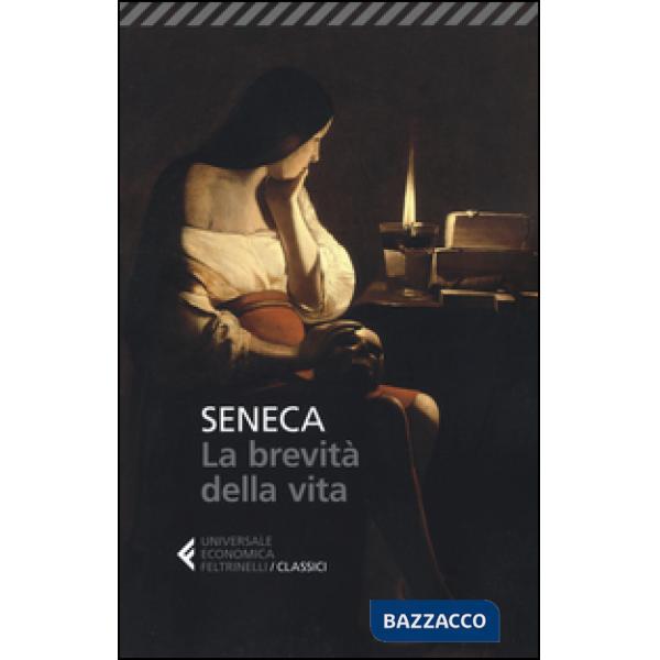 Brevità della vita. Testo latino a fronte (La)