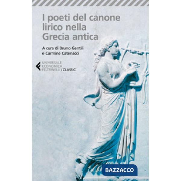 Poeti del canone lirico della Grecia antica. Testo greco a fronte (I)