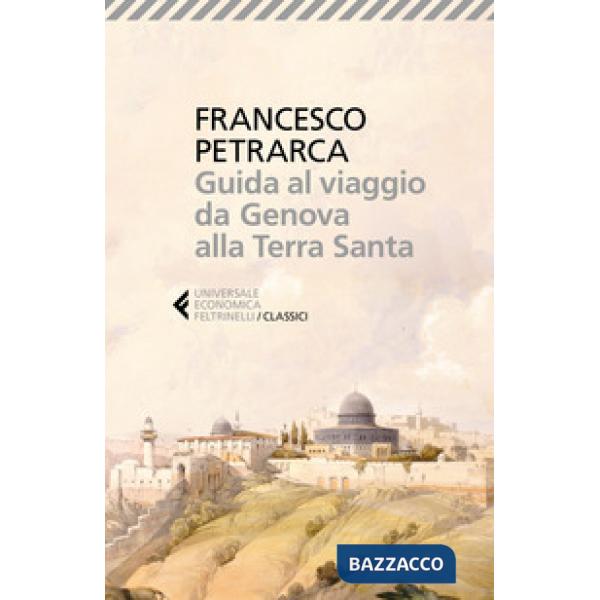 Guida al viaggio da Genova alla Terra Santa. Itinerarium Syriacum. Testo latino