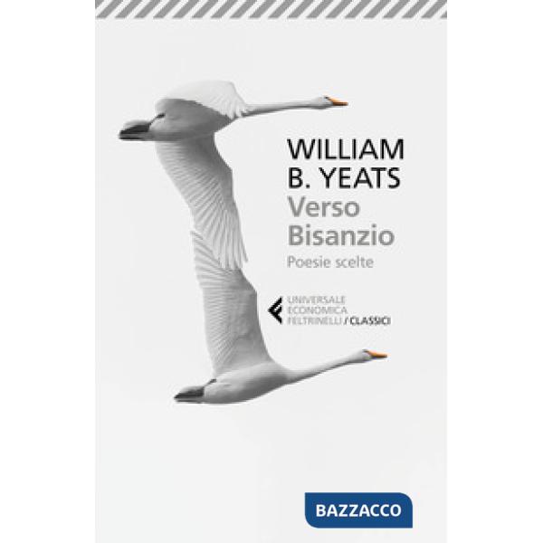 Verso Bisanzio. Poesie scelte. Testo inglese a fronte