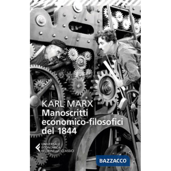 Manoscritti economico-filosofici del 1844. E altre pagine su lavoro e alienazione