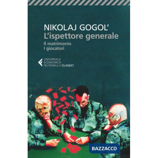 Ispettore generale-Il matrimonio-I giocatori (L')