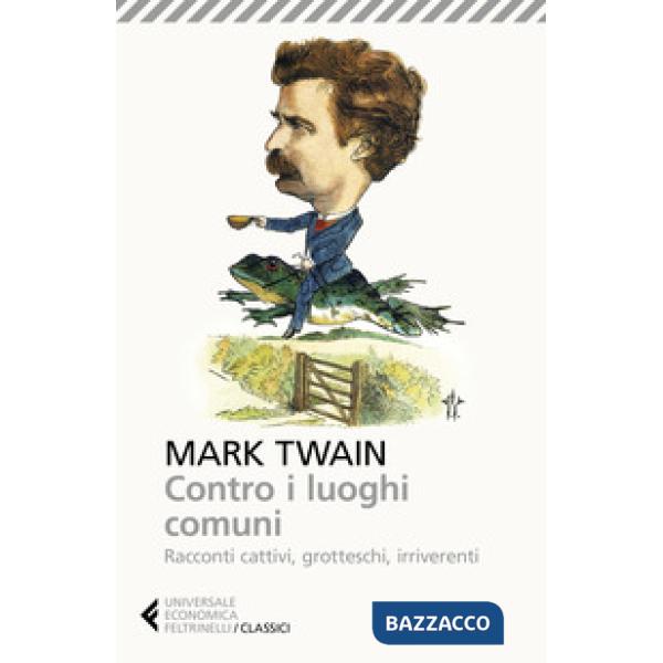 Contro i luoghi comuni. Racconti cattivi, grotteschi, irriverenti