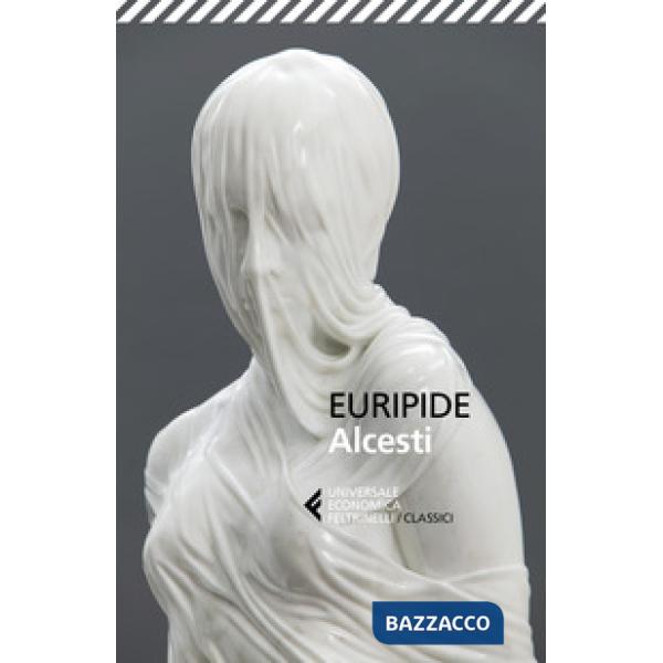 Alcesti. Testo greco a fronte