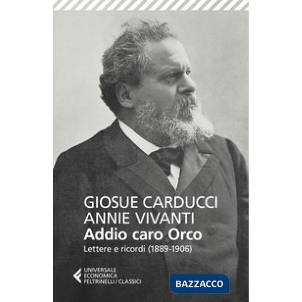 Addio caro orco. Lettere e ricordi (1889-1906)