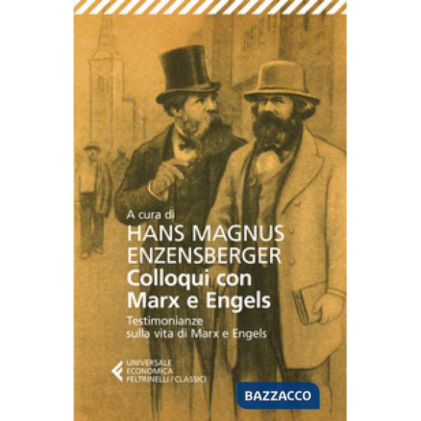 Colloqui con Marx ed Engels. Testimonianze sulla vita di Marx e Engels
