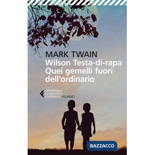 Wilson Testa-di-rapa. Quei gemelli fuori dall'ordinario
