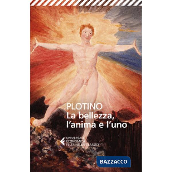 Bellezza, l'anima e l'uno (La)
