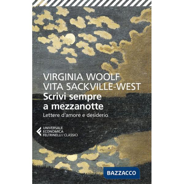Scrivi sempre a mezzanotte. Lettere d'amore e desiderio