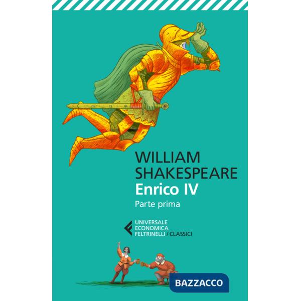 Enrico IV. Parte prima. Testo inglese a fronte. Ediz. bilingue