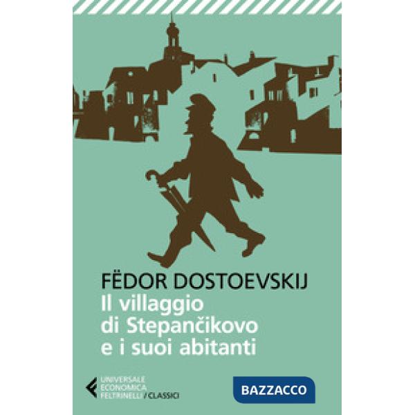 Villaggio di Stepàncikovo e i suoi abitanti (Il)
