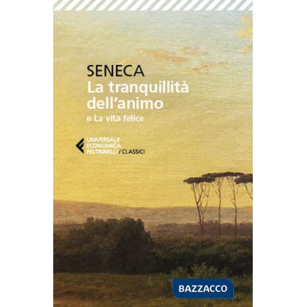 Tranquillità dell'animo-La vita felice (La)