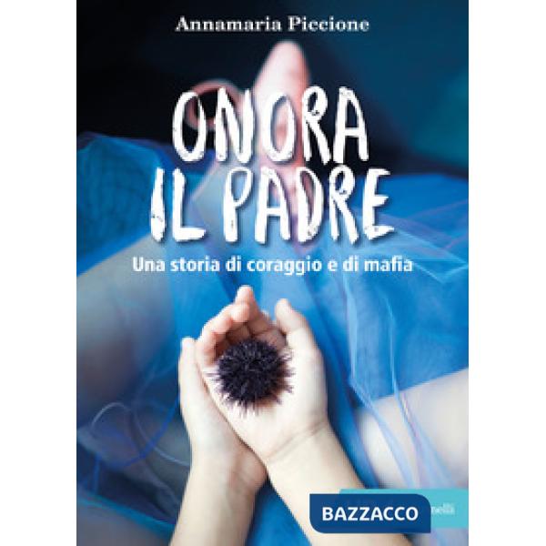 Onora il padre. Una storia di amore e di mafia