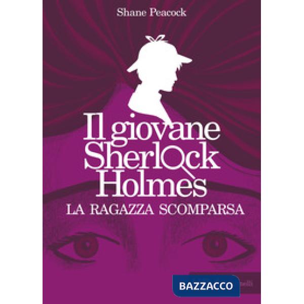 Ragazza scomparsa. Il giovane Sherlock Holmes (La)