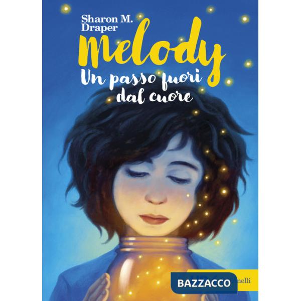 Melody. Un passo fuori dal cuore