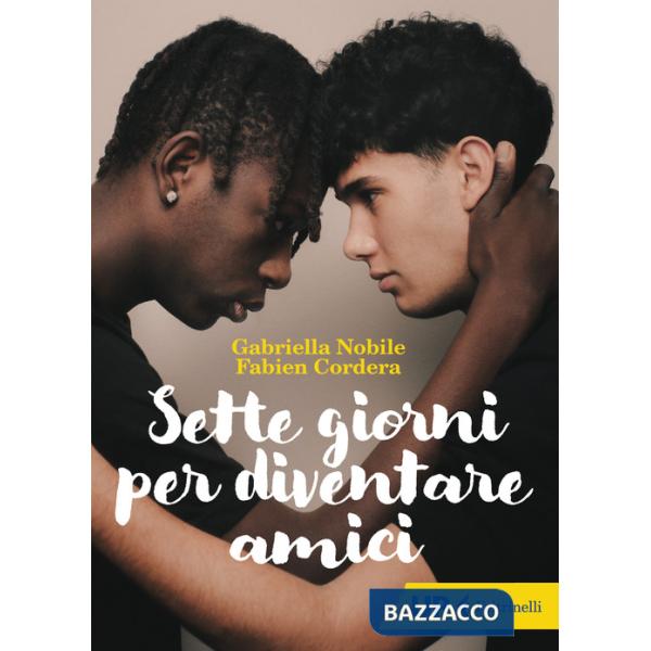 Sette giorni per diventare amici