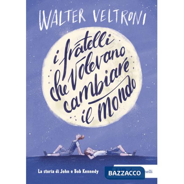 Fratelli che volevano cambiare il mondo. La storia di John e Bob Kennedy (I)