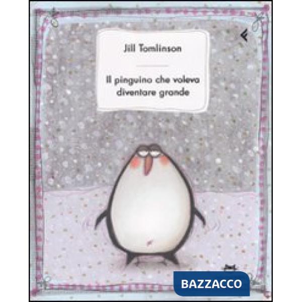 Pinguino che voleva diventare grande (Il)