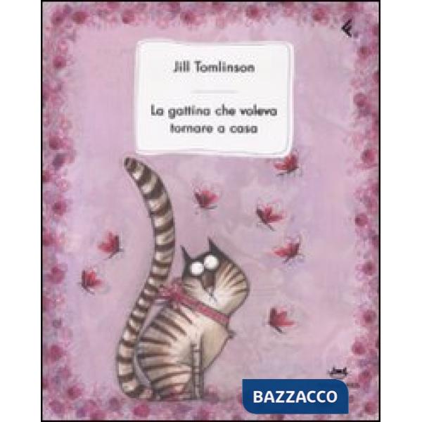 Gattina che voleva tornare a casa. Ediz. illustrata (La)