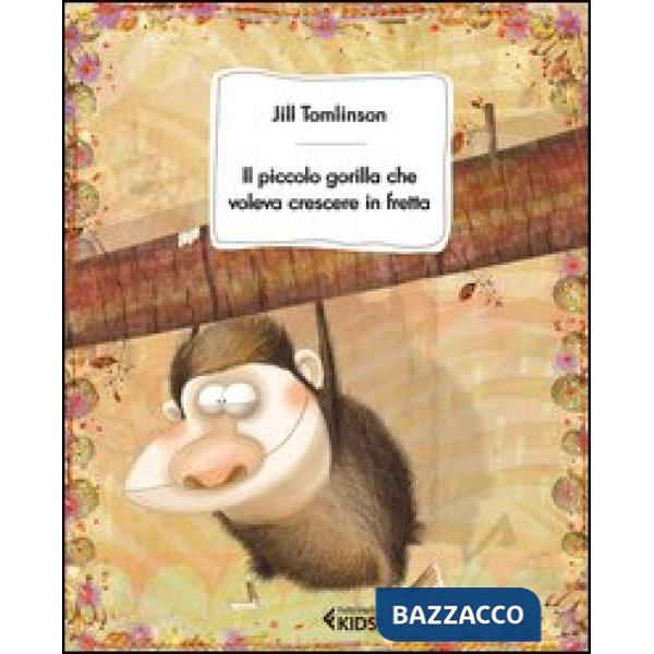 Piccolo gorilla che voleva crescere in fretta (Il)