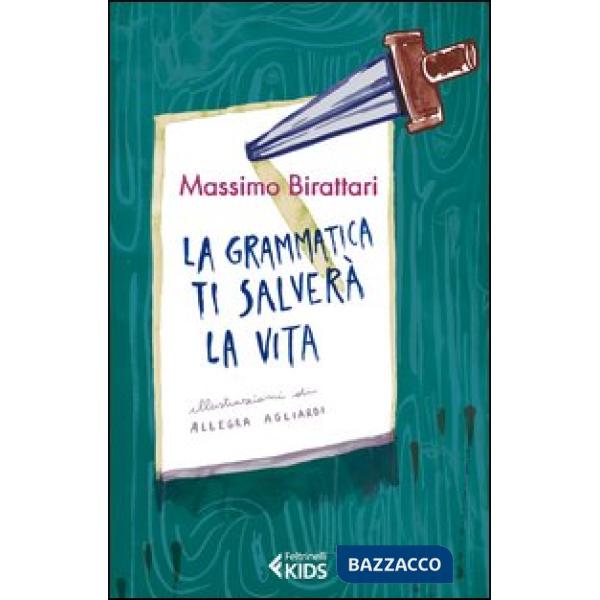 Grammatica ti salverà la vita (La)