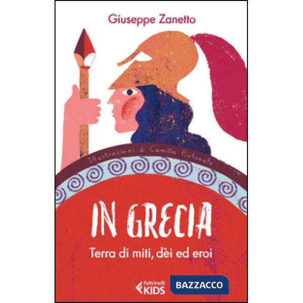 In Grecia. Terra di miti, dei ed eroi