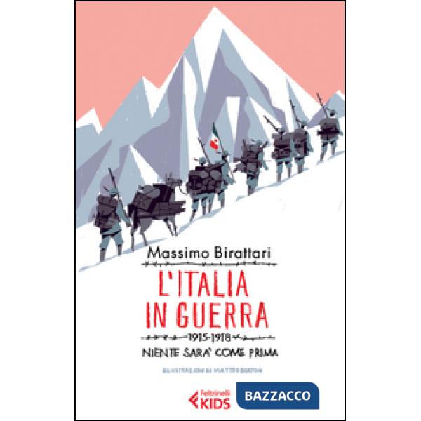 Italia in guerra. 1915-1918. Niente sarà più come prima (L')