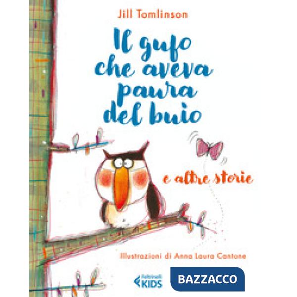 Gufo che aveva paura del buio e le altre storie (Il)