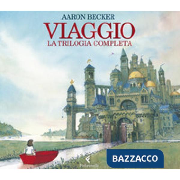 Viaggio. La trilogia completa. Ediz. illustrata