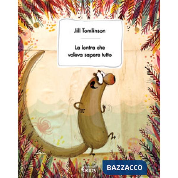 Lontra che voleva sapere tutto (La)