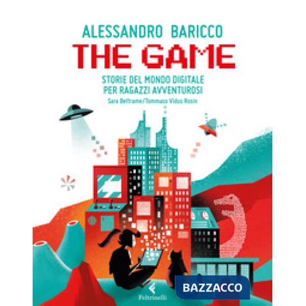 Game. Storie del mondo digitale per ragazzi avventurosi (The)