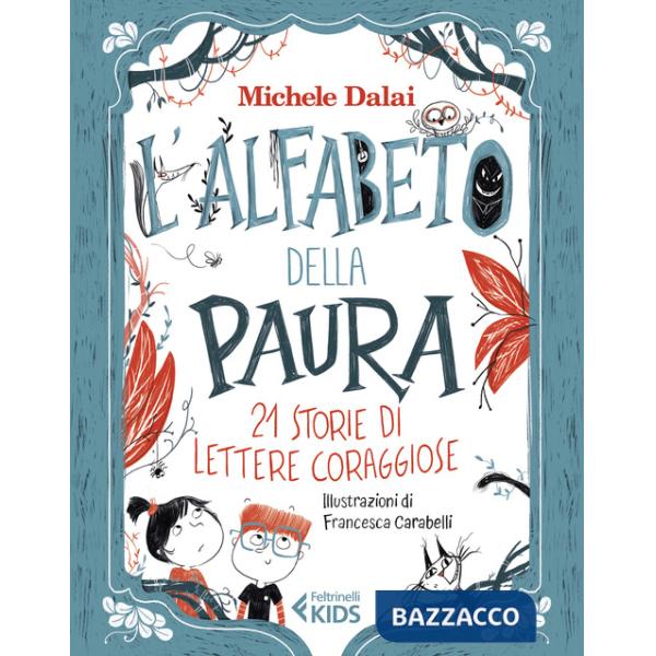Alfabeto della paura. 21 storie di lettere coraggiose (L')