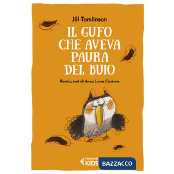 Gufo che aveva paura del buio. Ediz. a colori (Il)