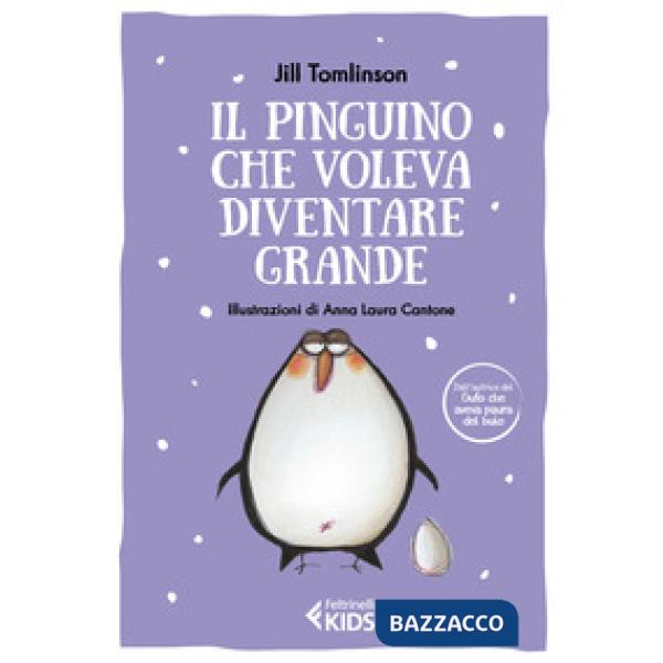 Pinguino che voleva diventare grande. Ediz. a colori (Il)