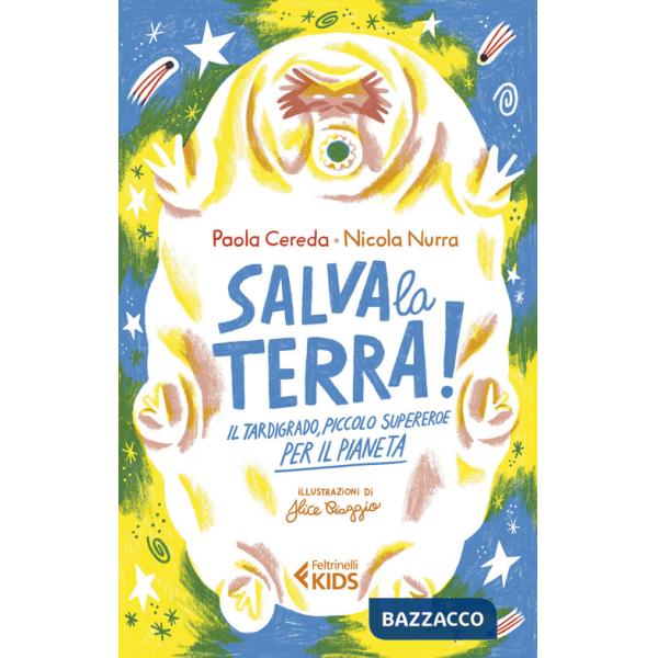 Salva la Terra! Il tardigrado, piccolo supereroe per il pianeta