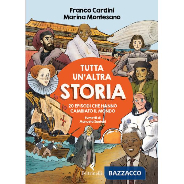 Tutta un'altra storia. 20 episodi che hanno cambiato il mondo