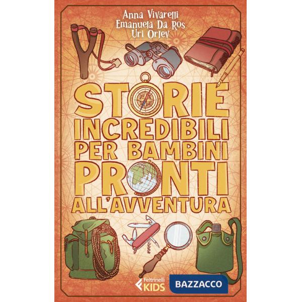 Storie incredibili per bambini pronti all'avventura