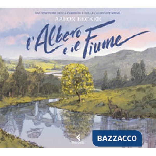 Albero e il fiume. Ediz. a colori (L')