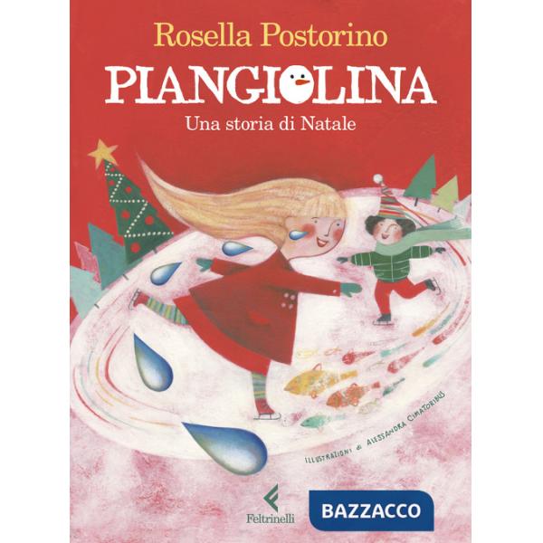 Piangiolina. Una storia di Natale. Ediz. a colori