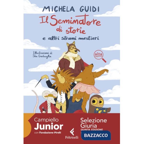 Seminatore di storie e altri strani mestieri. Ediz. ad alta leggibilità (Il)