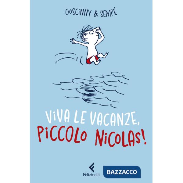 Viva le vacanze, piccolo Nicolas!