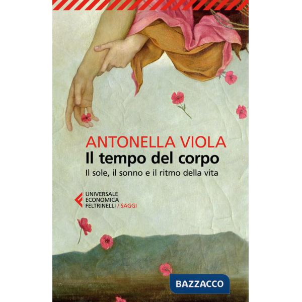 Tempo del corpo. Il sole, il sonno e il ritmo della vita (Il)