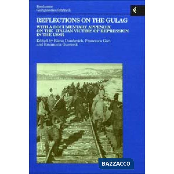 Reflections on the gulag. With a documentary appendix on the italian victims of