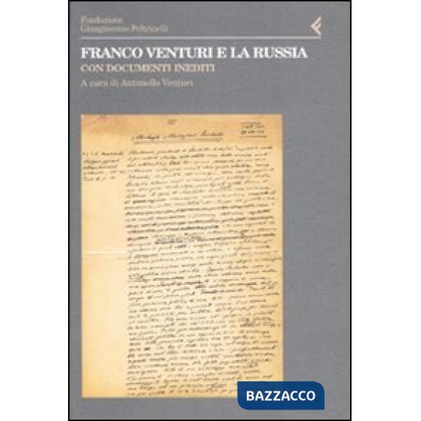 Franco Venturi e la Russia. Con documenti inediti